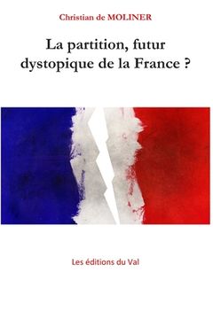 portada La partition, futur dystopique de la France ?: Les éditions du Val (in French)