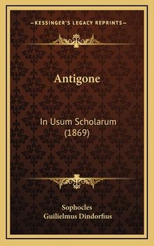portada Antigone: In Usum Scholarum (1869)