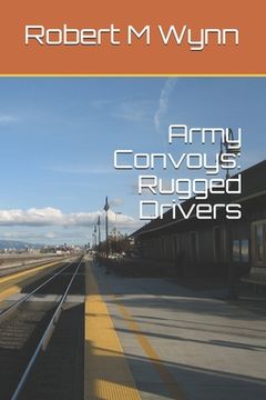 portada Army Convoys: Rugged Drivers