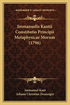 portada Immanuelis Kantii Constitutio Principii Metaphysicae Morum (1796) (en Latin)