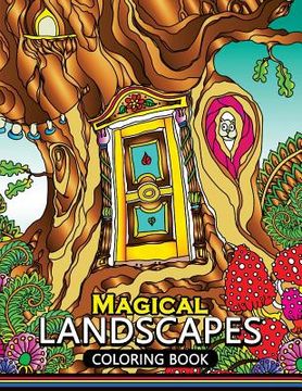 portada Magical Landscapes Coloring Books: Stress-relief Coloring Book For Grown-ups