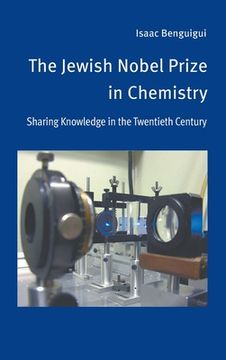 portada The Jewish Nobel Prize in Chemistry: Sharing Knowledge in the Twentieth Century (en Inglés)