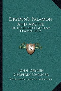 portada dryden's palamon and arcite: or the knight's tale from chaucer (1913) (en Inglés)
