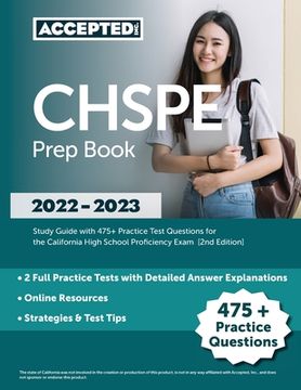 portada CHSPE Prep Book 2022-2023: Study Guide with 475+ Practice Test Questions for the California High School Proficiency Exam [2nd Edition] (en Inglés)
