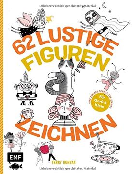 portada 62 Lustige Figuren Zeichnen? Für Groß und Klein! Ganz Einfach Schritt-Für-Schritt? Für Comic-, Cartoon-, Zeichen- und Handlettering-Fans (in German)