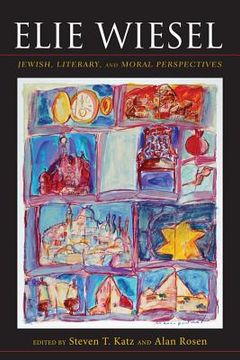 portada elie wiesel: jewish, literary, and moral perspectives (en Inglés)