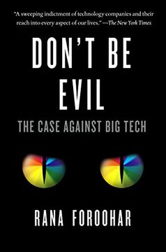 portada Don't be Evil: The Case Against big Tech (en Inglés)