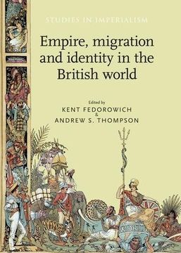 portada Empire, migration and identity in the British World (Studies in Imperialism)
