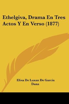 portada Ethelgiva, Drama en Tres Actos y en Verso (1877)