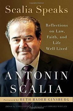 portada Scalia Speaks: Reflections on Law, Faith, and Life Well Lived (in English)