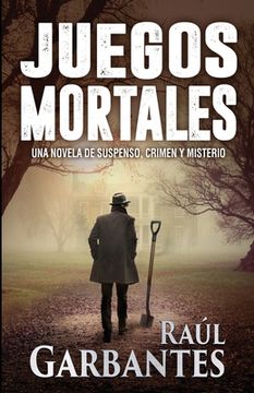 portada Juegos Mortales: Una Novela De Suspenso, Crimen Y Misterio (spanish Edition)