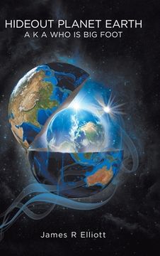 portada Hideout Planet Earth: A k a who is big Foot (en Inglés)