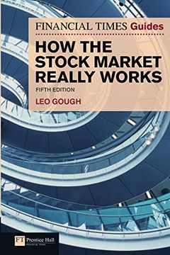 portada Financial Times Guide to how the Stock Market Really Works (Financial Times Guides) 