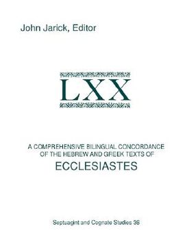 portada a comprehensive bilingual concordance of the hebrew and greek texts of ecclesiastes (en Inglés)
