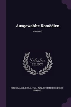 portada Ausgewählte Komödien; Volume 3 (en Inglés)