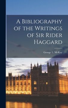 portada A Bibliography of the Writings of Sir Rider Haggard