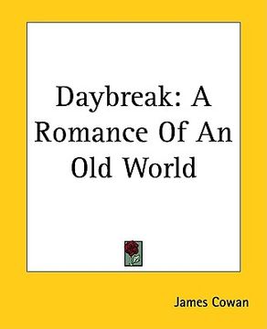 portada daybreak: a romance of an old world (en Inglés)
