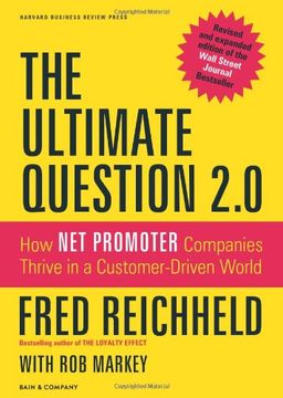 Ultimate Question 2.0: How Net Promoter Companies Thrive in a Customer-Driven World (Revised, Expanded) (en Inglés)