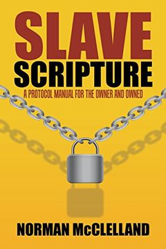 portada Slave Scripture: A Protocol Manual for the Owner and Owned (en Inglés)