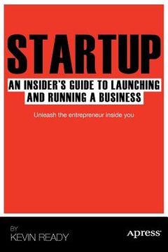 portada startup: an insider ` s guide to launching and running a business (en Inglés)