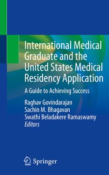 portada International Medical Graduate and the United States Medical Residency Application: A Guide to Achieving Success (in English)