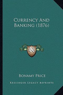 portada currency and banking (1876) (in English)