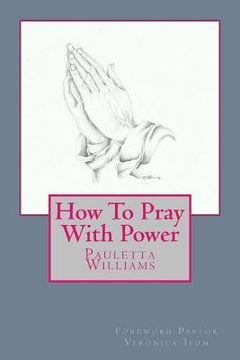 portada How To Pray With Power (en Inglés)