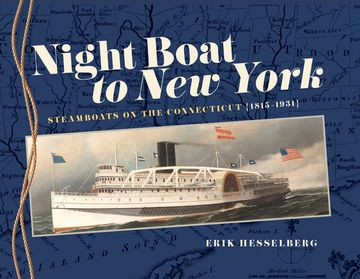 portada Night Boat to New York: Steamboats on the Connecticut, 1815-1931 (en Inglés)