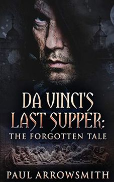 portada Da Vinci'S Last Supper - the Forgotten Tale: Large Print Hardcover Edition (in English)
