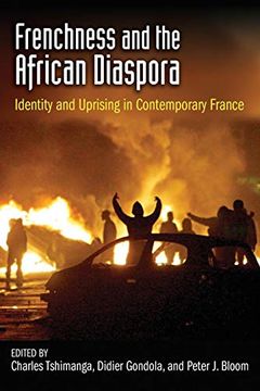 portada Frenchness and the African Diaspora: Identity and Uprising in Contemporary France (en Inglés)