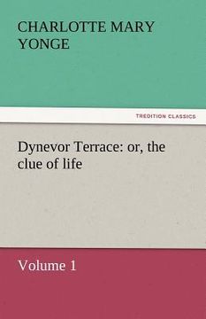 portada dynevor terrace: or, the clue of life - volume 1