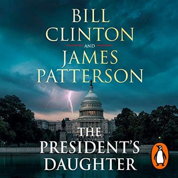 portada The President’S Daughter: The #1 Sunday Times Bestseller (Bill Clinton & James Patterson Stand-Alone Thrillers) (in English)