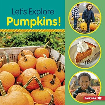 portada Let'S Explore Pumpkins! (Food Field Trips) (in English)
