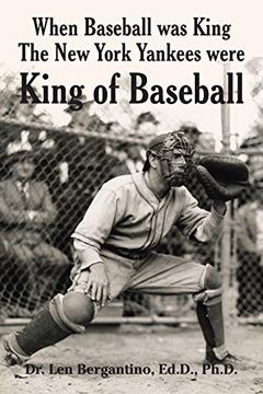 portada When Baseball was King the new York Yankees Were King of Baseball (in English)