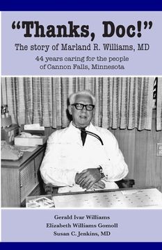 portada Thanks, Doc!: The story of Marland R. Williams, MD (en Inglés)