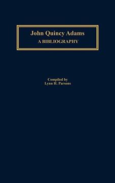 portada John Quincy Adams: A Bibliography (en Inglés)
