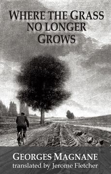 portada Where the Grass No Longer Grows (in English)