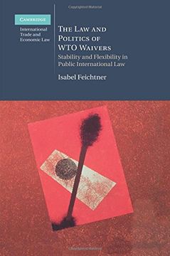 portada The law and Politics of wto Waivers (Cambridge International Trade and Economic Law) (en Inglés)