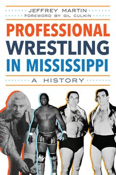 portada Professional Wrestling in Mississippi: A History (en Inglés)