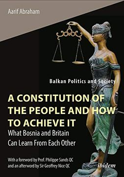 portada A Constitution of the People and how to Achieve it: What Bosnia and Britain can Learn From Each Other (Balkan Politics and Society (Col)) (en Inglés)