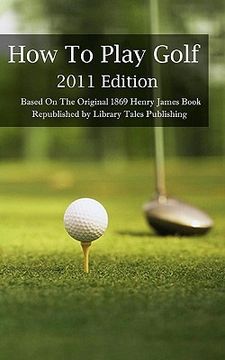 portada how to play golf: 2011 edition (in English)