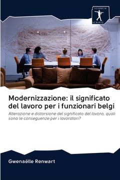 portada Modernizzazione: il significato del lavoro per i funzionari belgi (en Italiano)