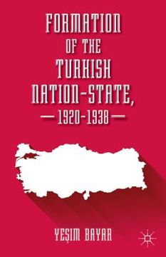portada Formation of the Turkish Nation-State, 1920-1938 (en Inglés)