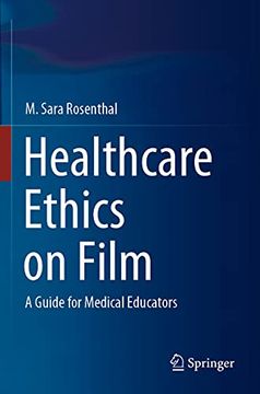portada Healthcare Ethics on Film: A Guide for Medical Educators (en Inglés)