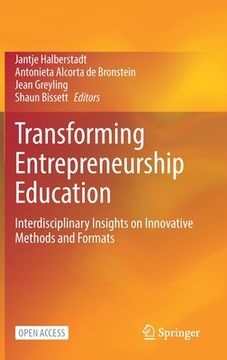 portada Transforming Entrepreneurship Education: Interdisciplinary Insights on Innovative Methods and Formats (in English)