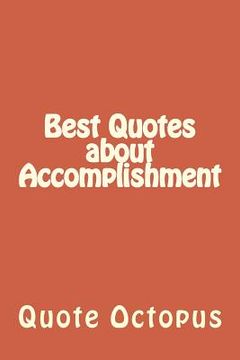 portada Best Quotes about Accomplishment (en Inglés)