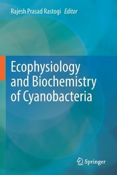 portada Ecophysiology and Biochemistry of Cyanobacteria (en Inglés)