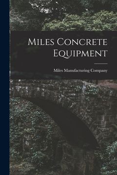 portada Miles Concrete Equipment (en Inglés)