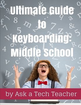 portada Ultimate Guide to Keyboarding: Middle School (en Inglés)