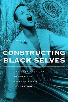 portada Constructing Black Selves: Caribbean American Narratives and the Second Generation (in English)